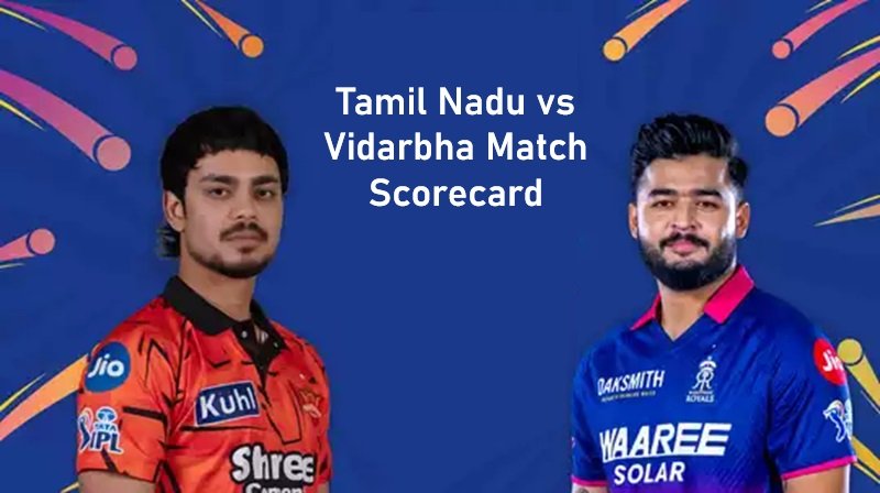 Tamil Nadu vs Vidarbha Match Scorecard