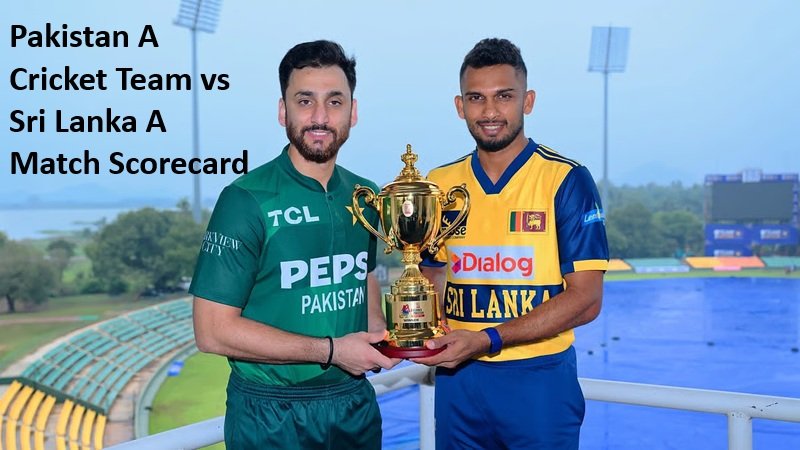 Pakistan A Cricket Team vs Sri Lanka A Match Scorecard