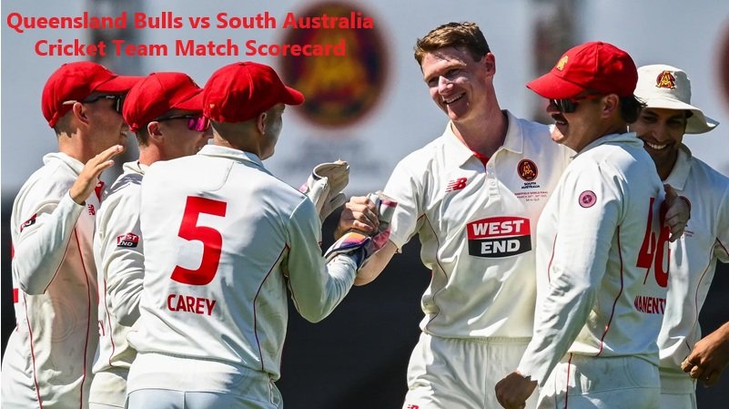 Queensland Bulls vs South Australia Cricket Team Match Scorecard