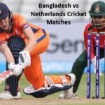 Bangladesh vs Netherlands Cricket Matches